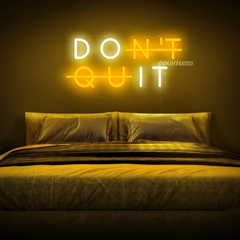 “Don't Quit ” LED Neon Sign - Neon Sign - POLARIS SIGN