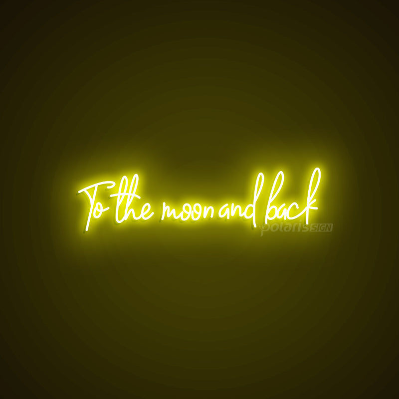 “To the moon and back”  LED Neon Sign - POLARIS LED NEON SIGN YELLOW