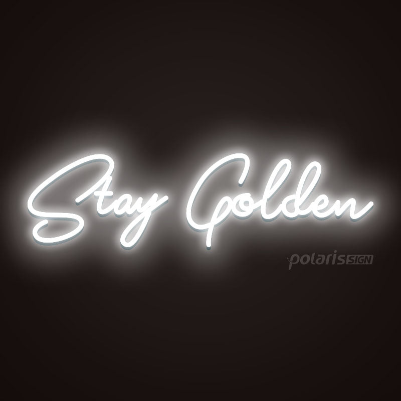 “Stay Golden” LED Neon Sign - Neon Sign - POLARIS SIGN WHITE