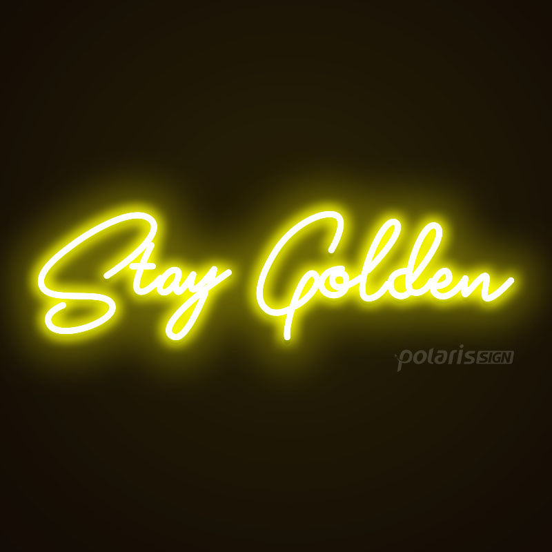 “Stay Golden” LED Neon Sign - Neon Sign - POLARIS SIGN YELLOW