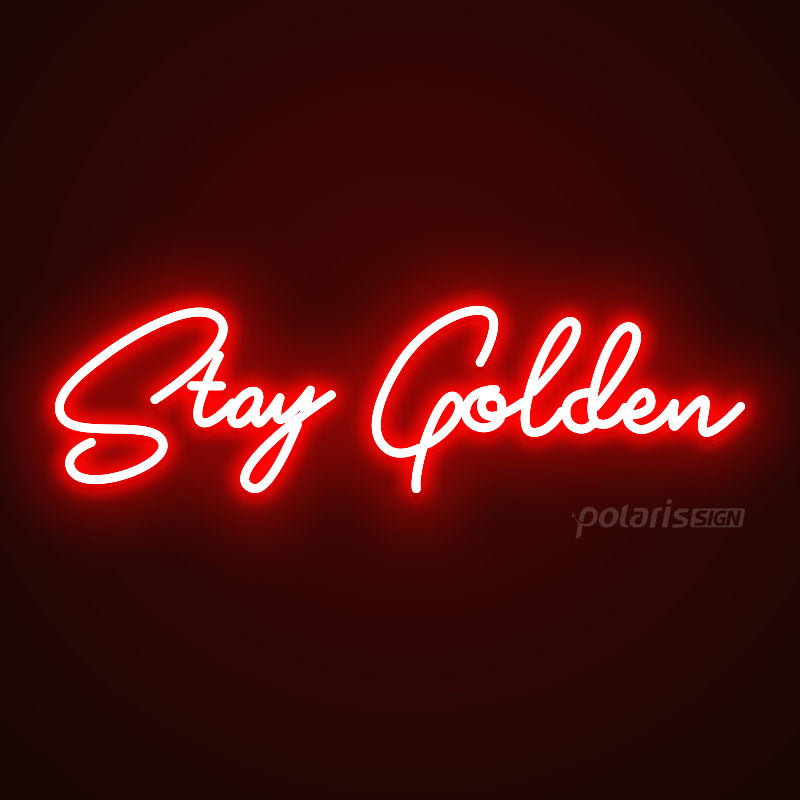 “Stay Golden” LED Neon Sign - Neon Sign - POLARIS SIGN RED