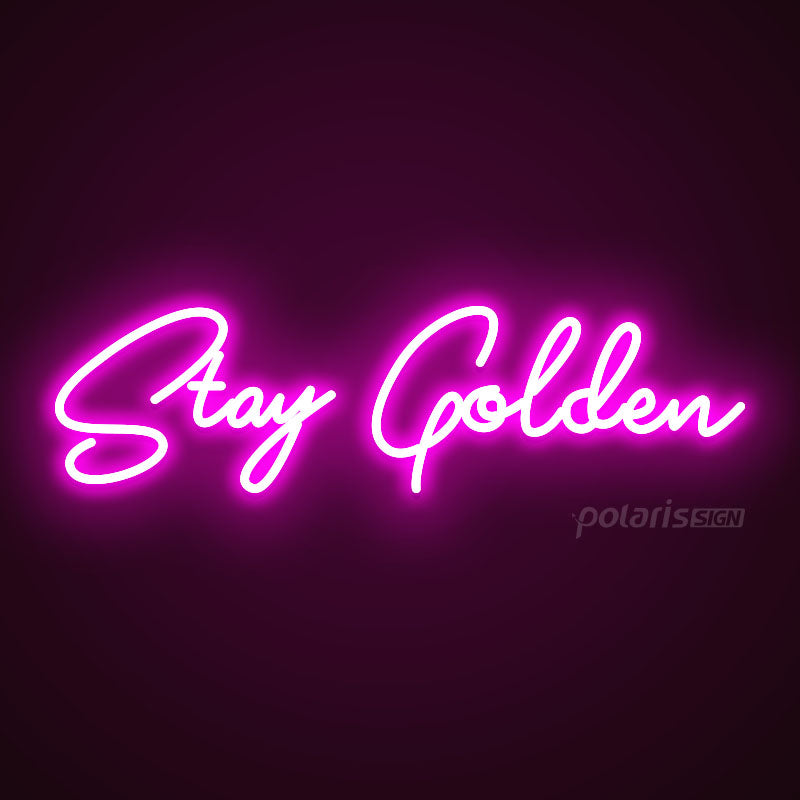 “Stay Golden” LED Neon Sign - Neon Sign - POLARIS SIGN PINK