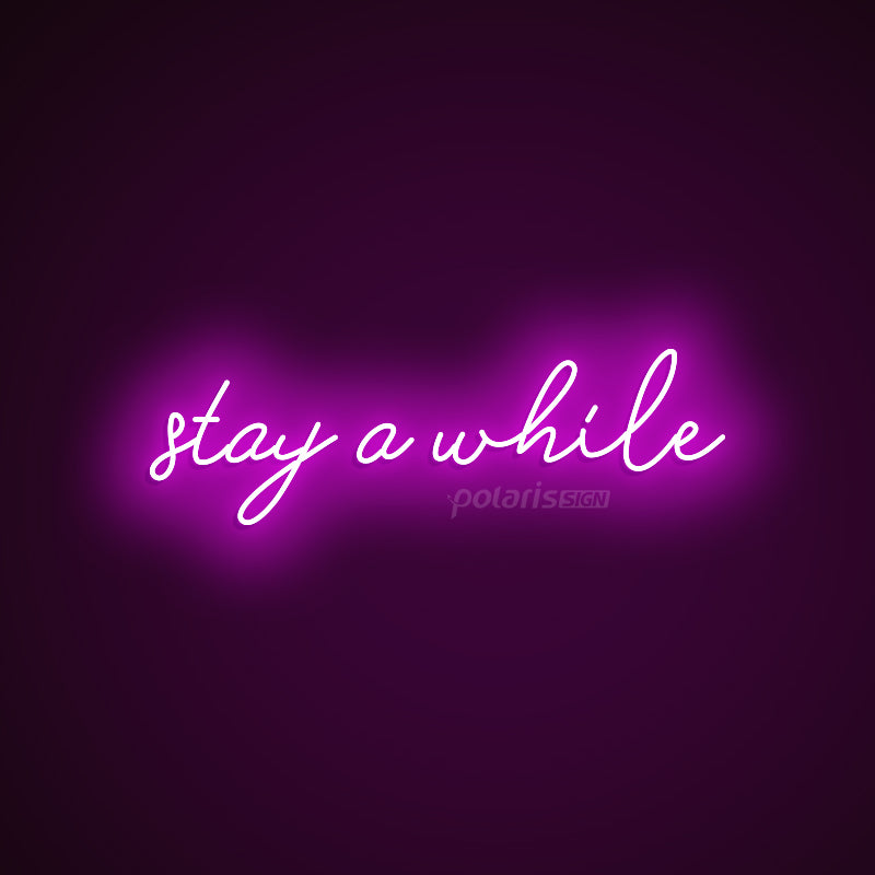 ”stay a while” LED Neon Sign - POLARIS LED NEON SIGN PURPLE